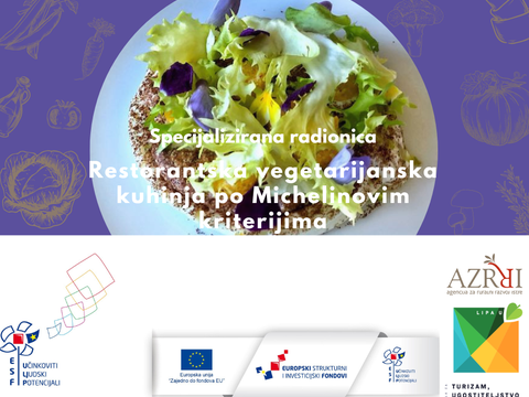 JAVNI POZIV za sudjelovanje na radionici „Restorantska vegetarijanska kuhinja po Michelinovim kriterijima“