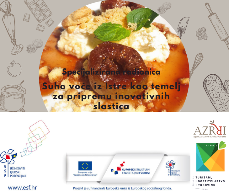 JAVNI POZIV za sudjelovanje na radionici „Suho voće iz Istre kao temelj za pripremu inovativnih slastica“