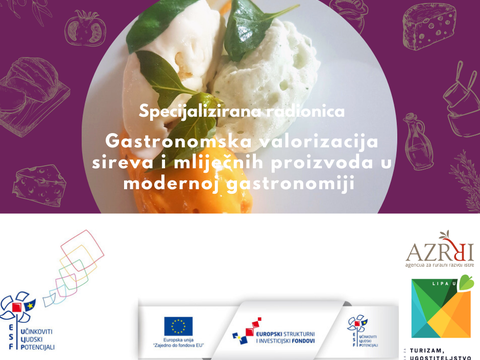 JAVNI POZIV za sudjelovanje na radionici radionici „Gastronomska valorizacija sireva i mliječnih proizvoda u modernoj gastronomiji“